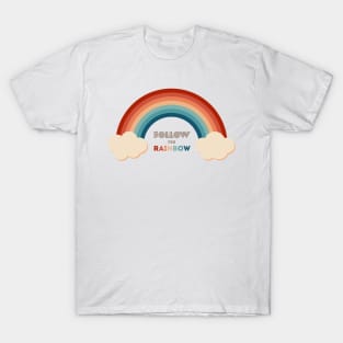 Follow the rainbow T-Shirt